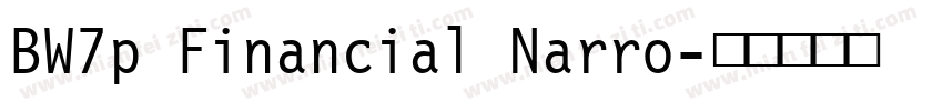 BW7p Financial Narro字体转换